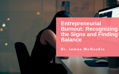 Entrepreneurial Burnout: Recognizing the Signs and Finding Balance
