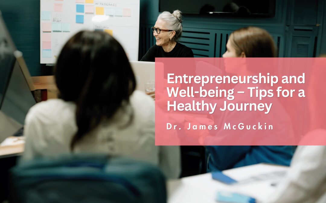 Entrepreneurship and Well-being – Tips for a Healthy Journey