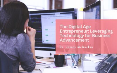The Digital Age Entrepreneur: Leveraging Technology for Business Advancement